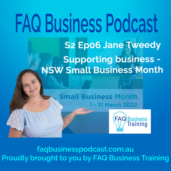 S2 Ep06 Jane Tweedy - Supporting business NSW Small Business Month 2022 artwork