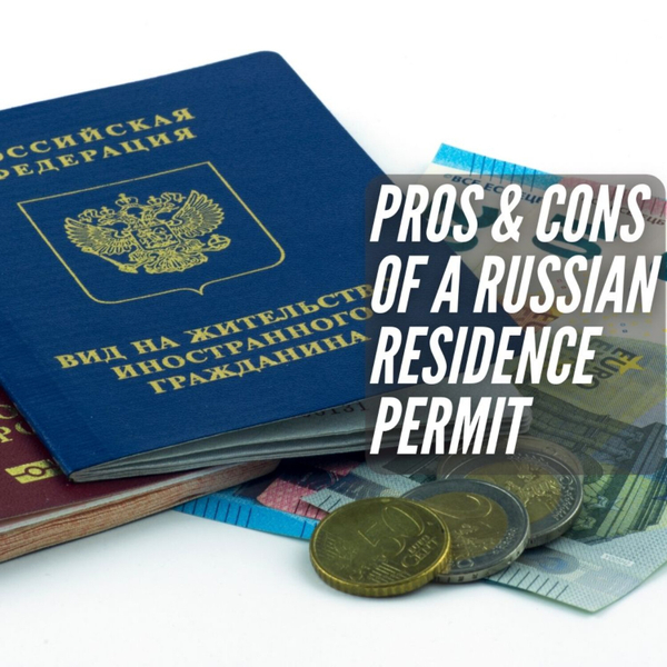 Pros & Cons of a Residence Permit in Russia artwork