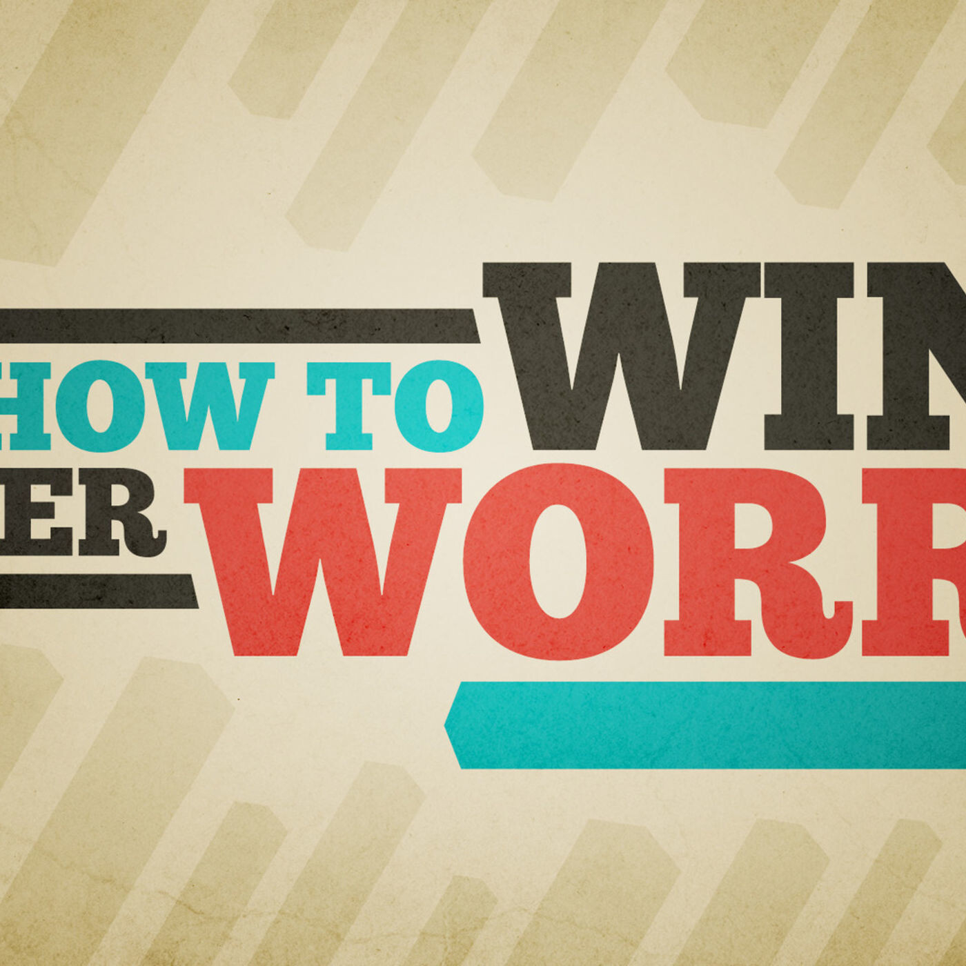 Win Over Worry pt. 1