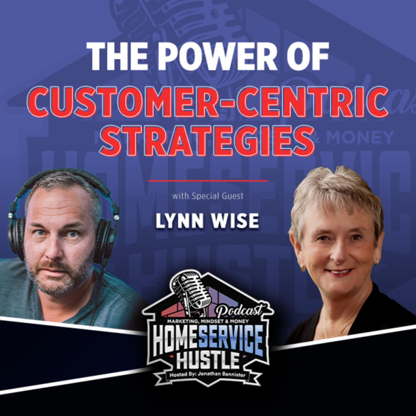 EP. 48 Lynn Wise - The Power of Customer-Centric Strategies artwork