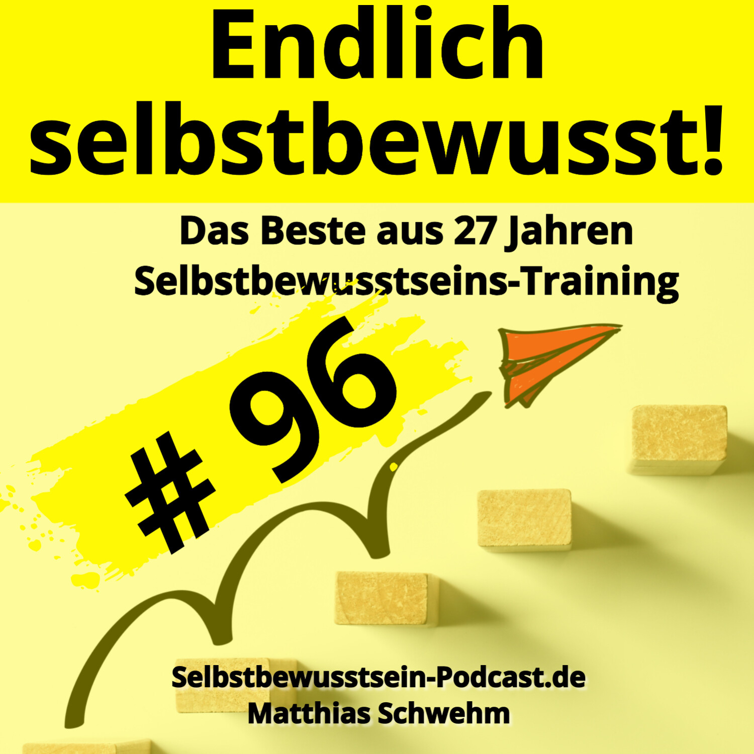 Selbstbewusstsein-Podcast.de für dein selbstbestimmtes, freies Leben
