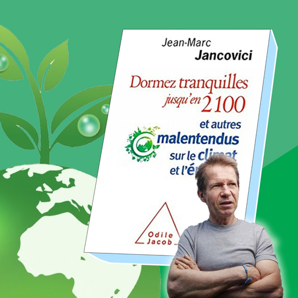 008 | Jean-Marc Jancovici - Dormez tranquilles jusqu'en 2100 artwork