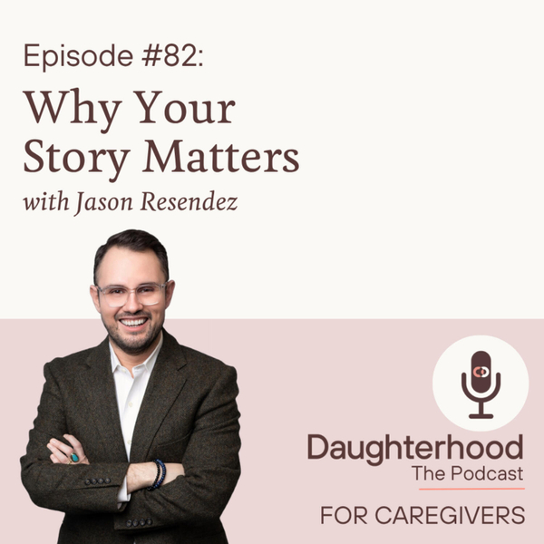 Why Your Story Matters with Jason Resendez artwork