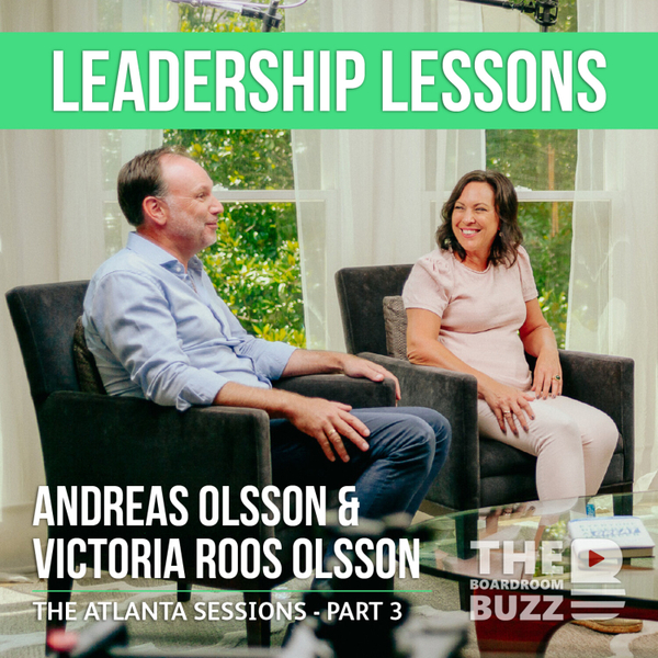 Episode 64 — The Atlanta Sessions, Part 3: Leadership Lessons with Andreas and Victoria Roos Olsson artwork