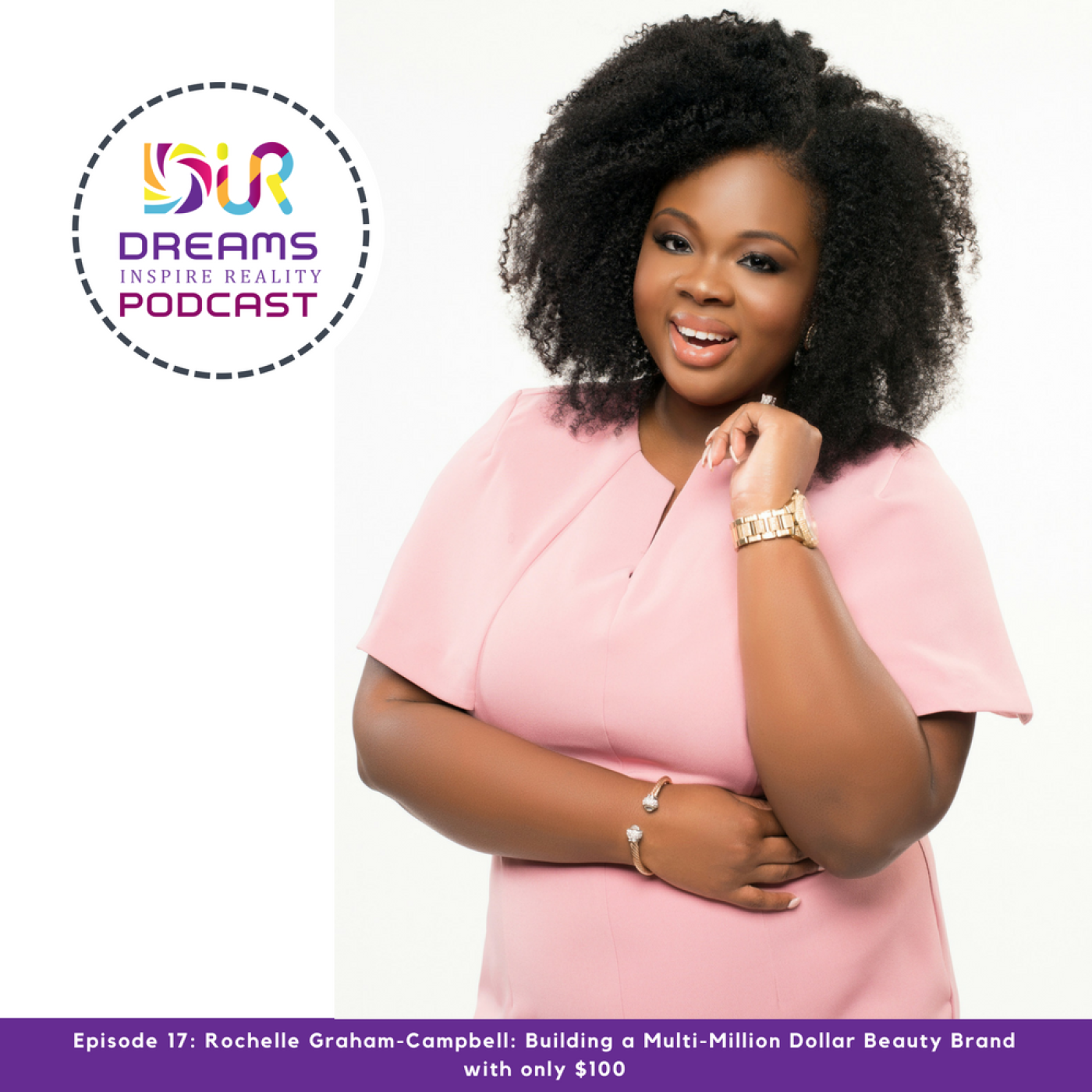 Rochelle Graham: Building a Multi-Million Dollar Beauty Brand with only ...