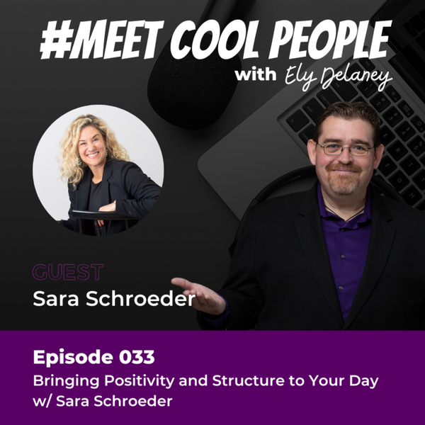 MCP033: Bringing Positivity and Structure to Your Day w/ Sara Schroeder artwork