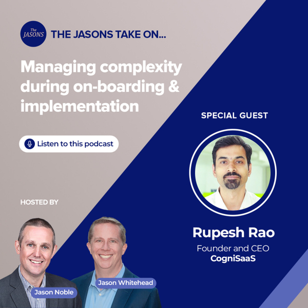 Guest: Rupesh Rao - Managing Complexity during On-boarding and Implementation artwork