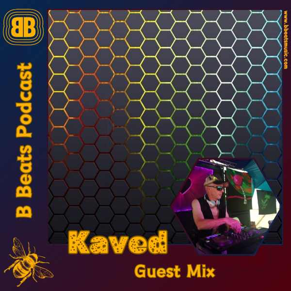 B Beats Presents ~ Kaved ~ Guest Mix artwork