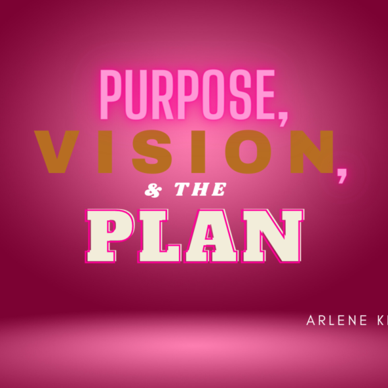 PURPOSE, VISION, AND THE PLAN episode artwork