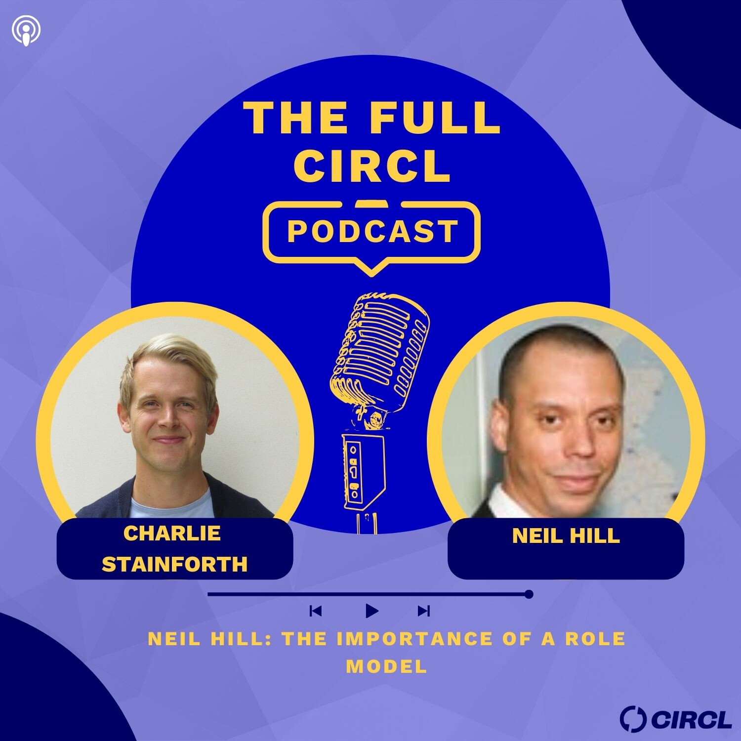Ep.9 - Neil Hill: The Importance Of A Role Model