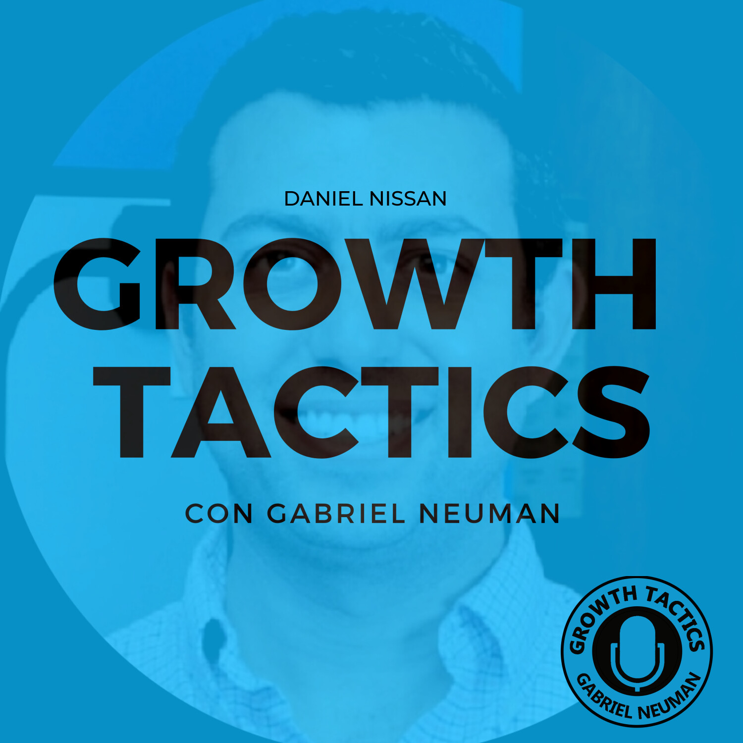 Growth Tactics con Gabriel Neuman