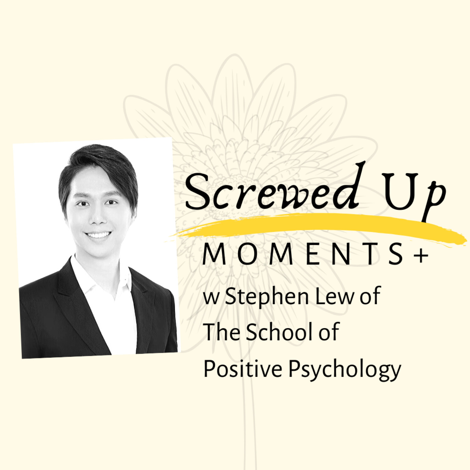 SUM+ (10): Stephen Lew from The School of Positive Psychology