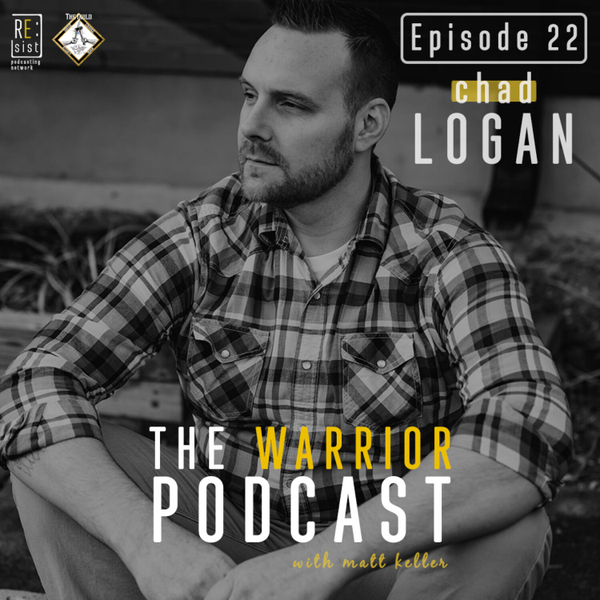 Episode 22: Chad Logan | Bringing Hope To The Hurting And Hopeless artwork