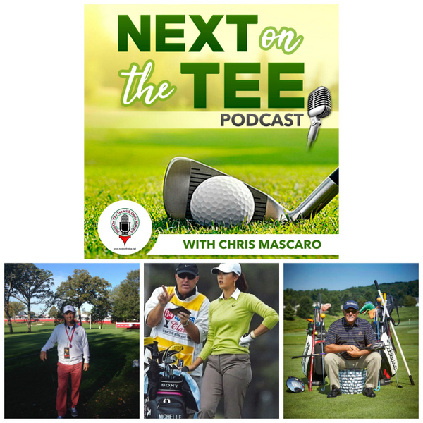 Top Instructors Perry French and Tom Patri Plus Former PGA Tour Caddie Andy Lano II Join Me on Next on the Tee Golf Podcast artwork