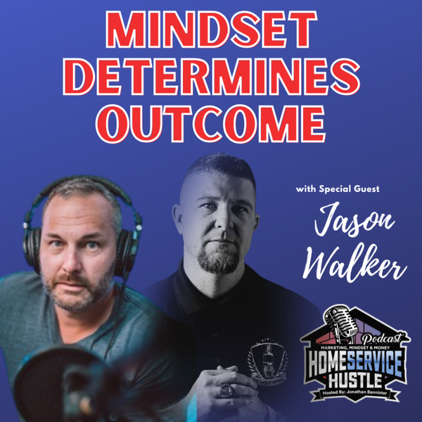EP 1: Jason Walker & Weldon Long - Mindset Determines Outcome artwork