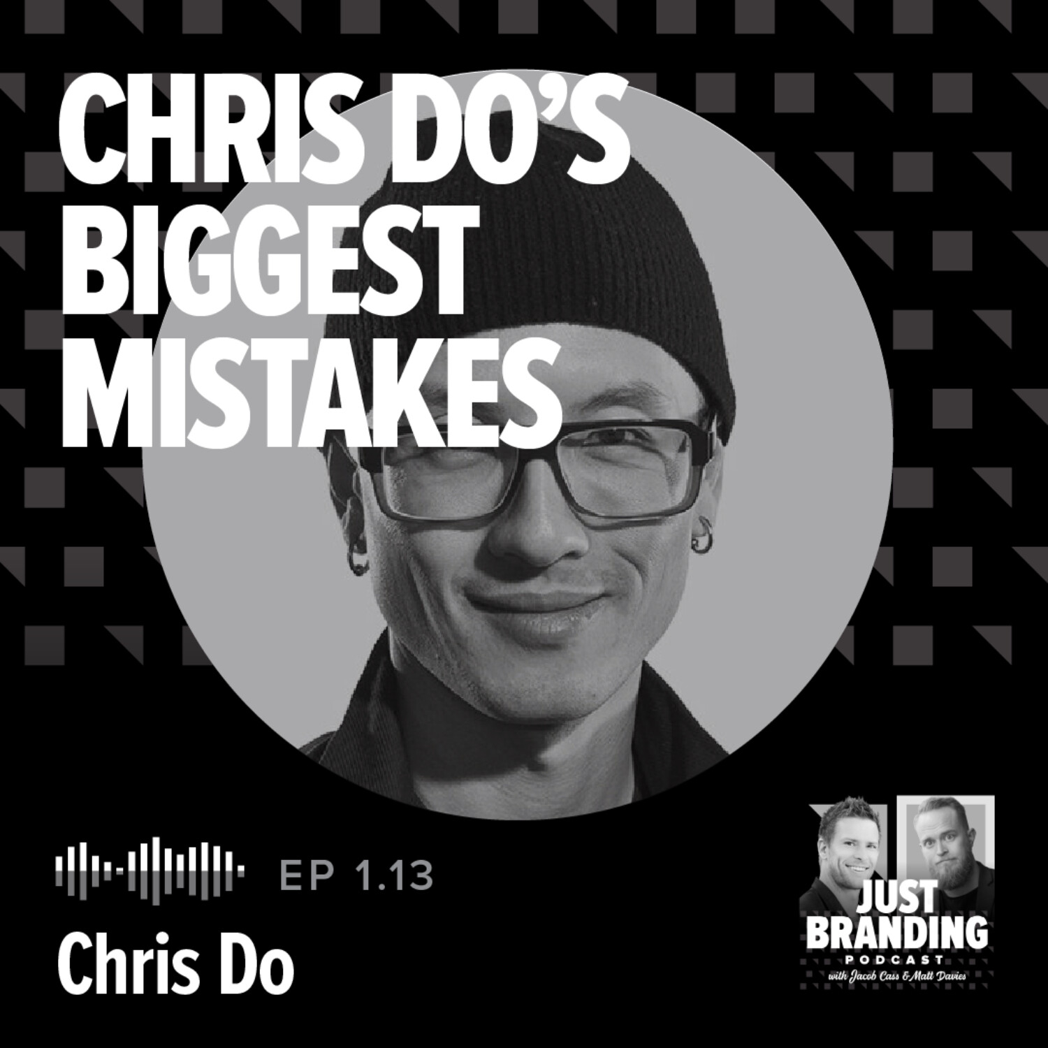 S01.E13 - Chris Do’s Biggest Mistakes, Failures & Regrets