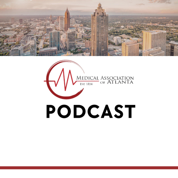 The Medical Association of Atlanta Podcast  artwork