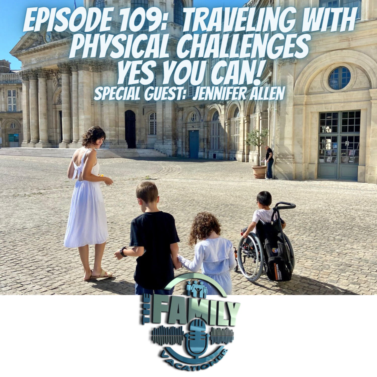 Traveling with Physical Challenges:  Yes, You Can!