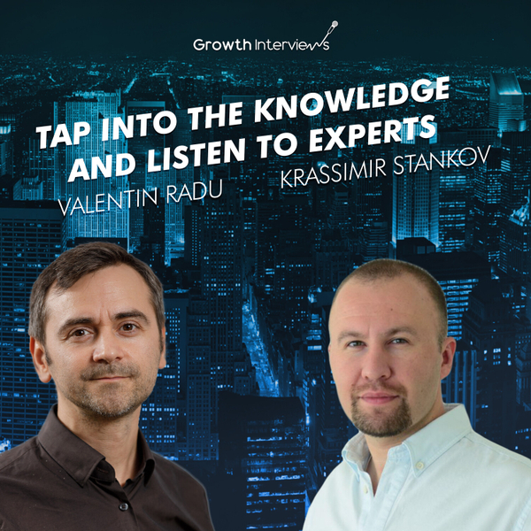 Krassimir Stankov: Tap into the knowledge and listen to the experts artwork