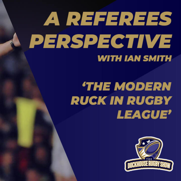 Ian Smith Discusses the Modern Ruck - A Super League Referee's Perspective artwork