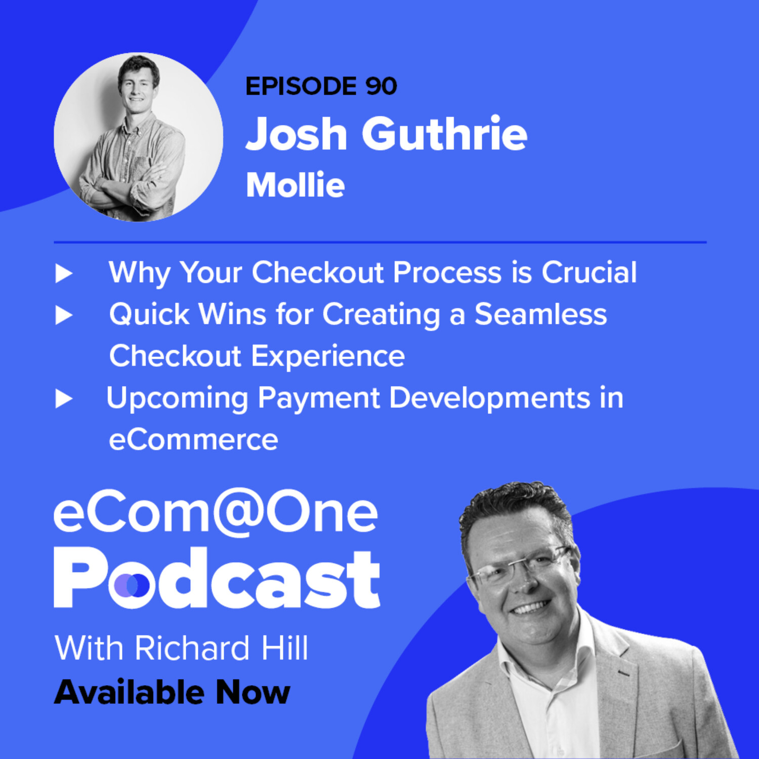 E90: Josh Guthrie - How to Optimise Your Checkout Experience For More Conversions episode artwork