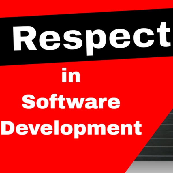 Respect in Software Testing and Development  artwork