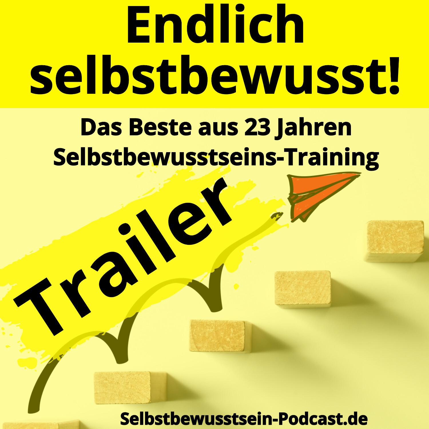 Selbstbewusstsein-Podcast.de für dein selbstbestimmtes, freies Leben
