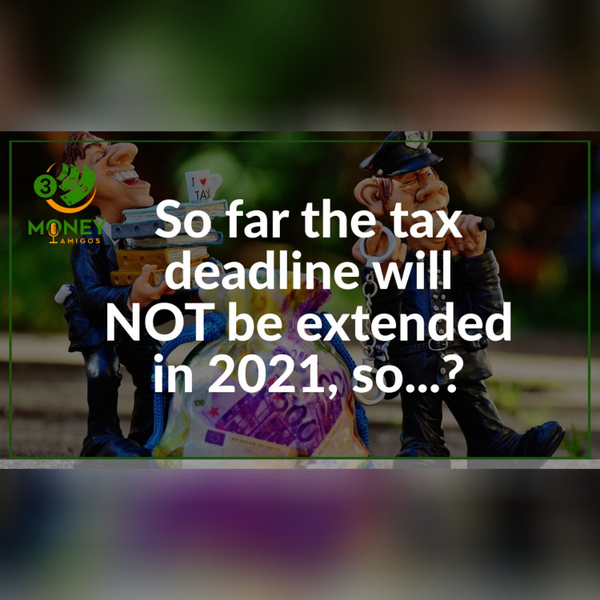 So far the tax deadline will NOT be extended in 2021 artwork