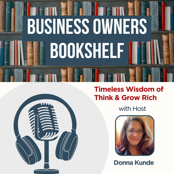 The Business Owner's Bookshelf - Unlocking the Wisdom in the Classics with Donna Kunde artwork