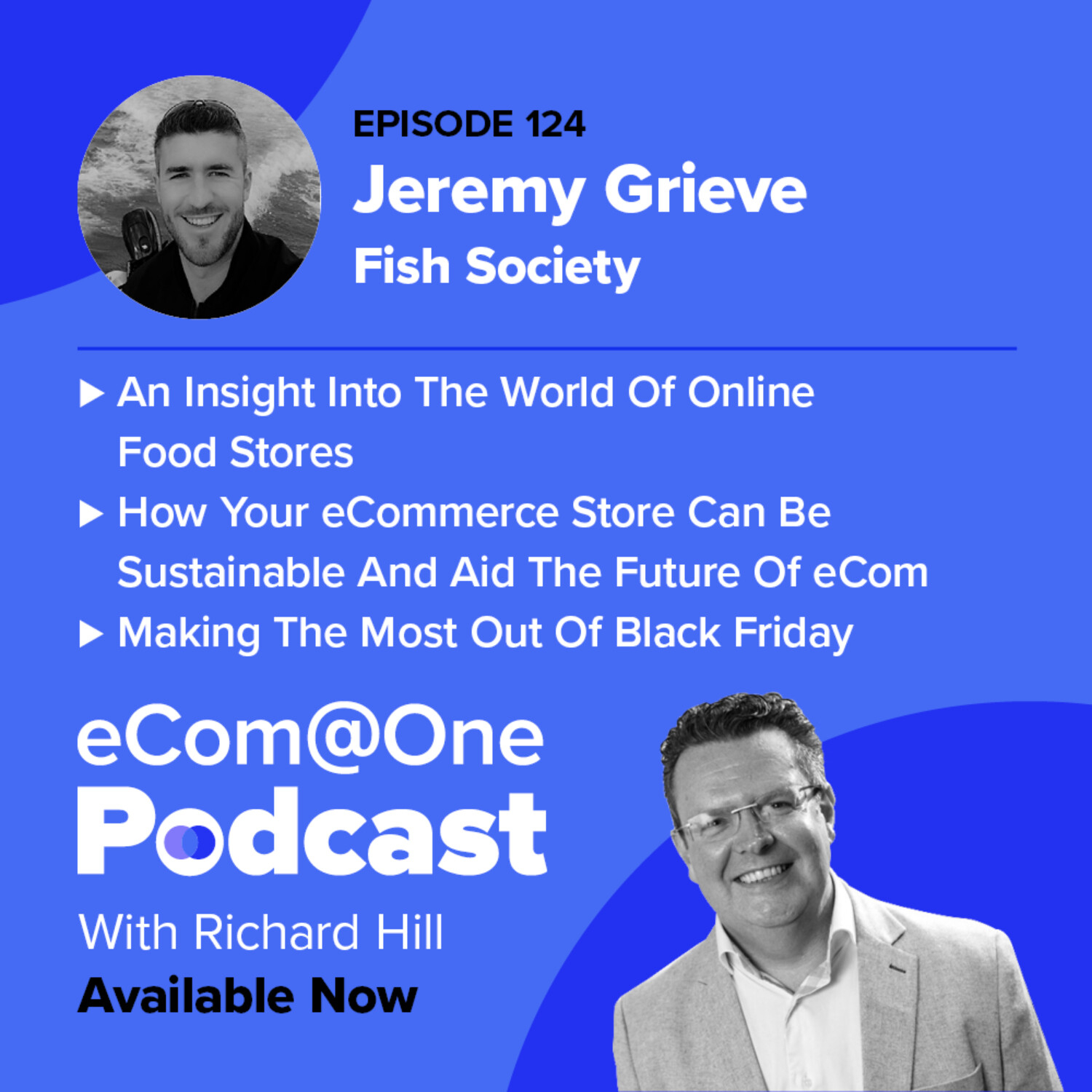 E124: Jeremy Grieve - How The Fish Society Are Navigating Constant Economic Turbulence To Stay Profitable episode artwork
