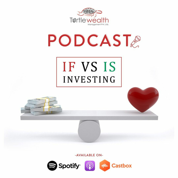 Episode 1 : IF Vs IS Investing artwork
