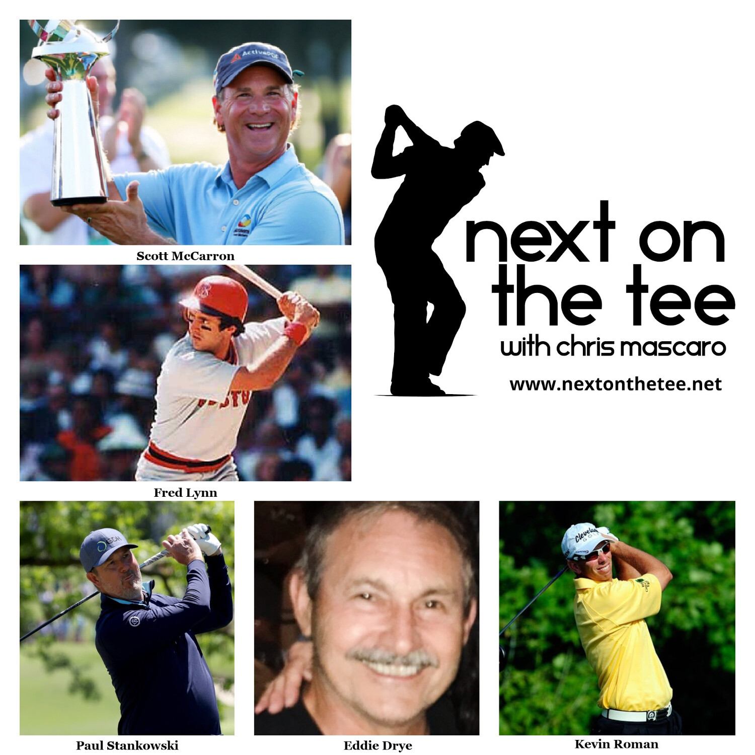 Scott McCarron, Fred Lynn, Paul Stankowski, Eddie Drye, & Kevin Roman Join Me...