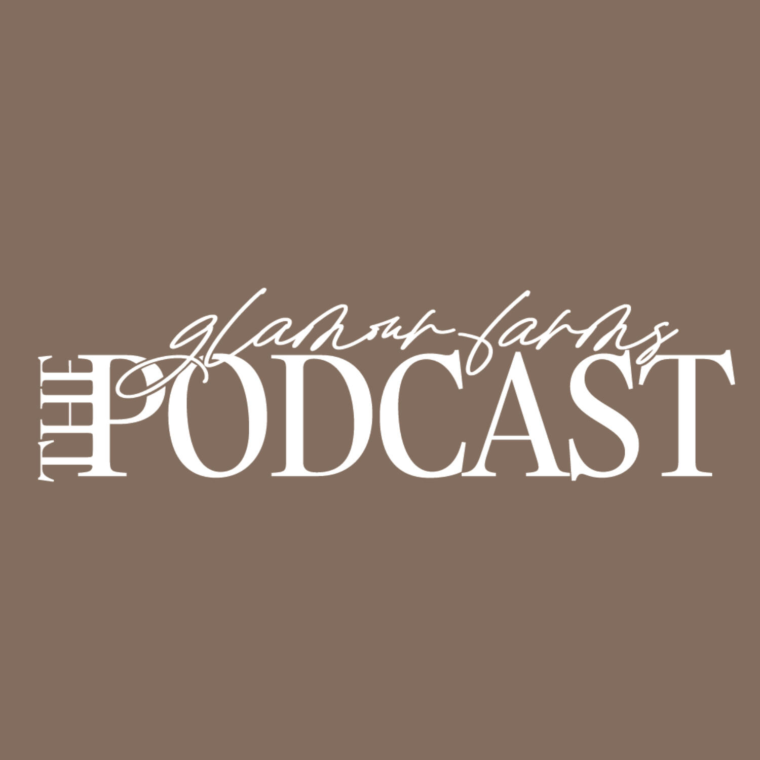 Glamour Farms The Podcast - Christian Motherhood, Faith Based Encouragement, Stay at Home Mom, Home 