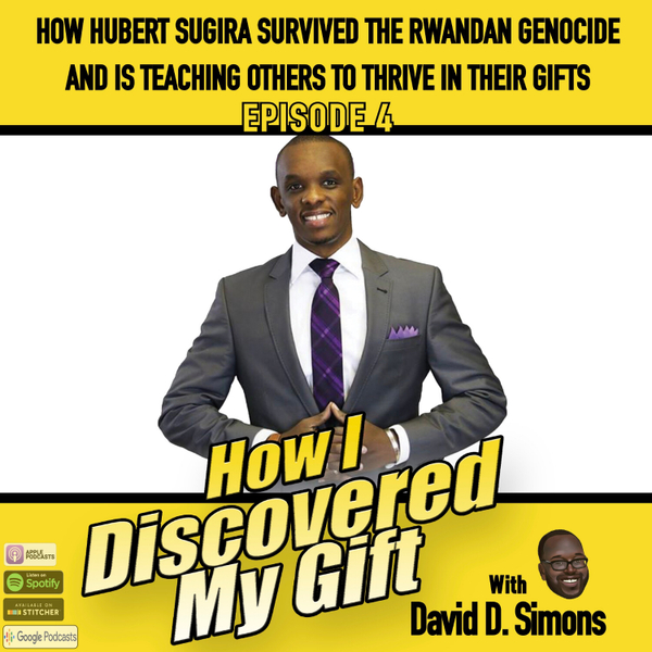 Ep.4 How Hubert Sugira Survived The Rwandan Genocide artwork