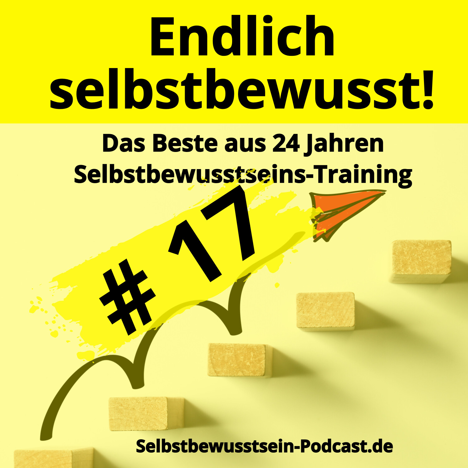 Selbstbewusstsein-Podcast.de für dein selbstbestimmtes, freies Leben
