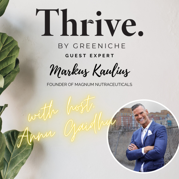Talking Business, Physical and Emotional Health with Markus Kaulius, Founder of Magnum Nutraceuticals artwork