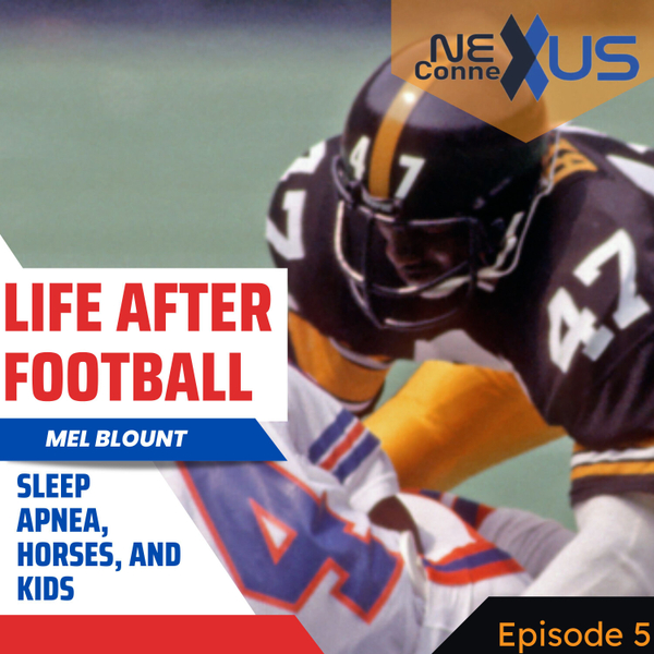 Life After Football: Mel Blount on Sleep Apnea, Horses, and Kids artwork
