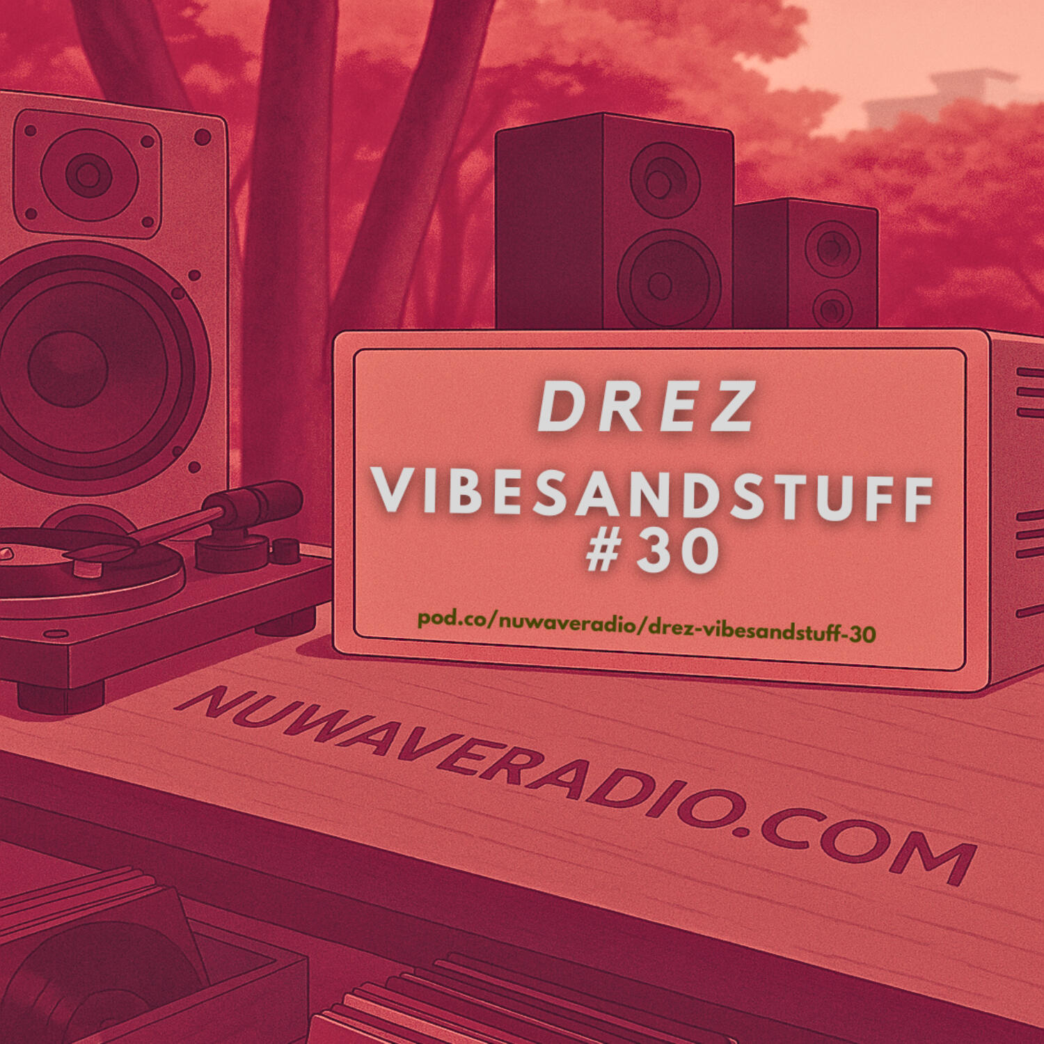 Drez - VibesandStuff #30