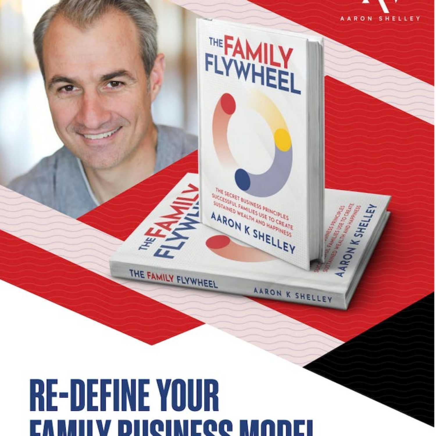 How To Build A Successful And Effective Family Based On A Business Model With Author Aaron Shelly