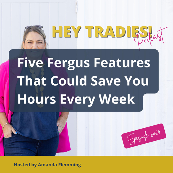 24 – Five Fergus Features That Could Save You Hours Every Week artwork