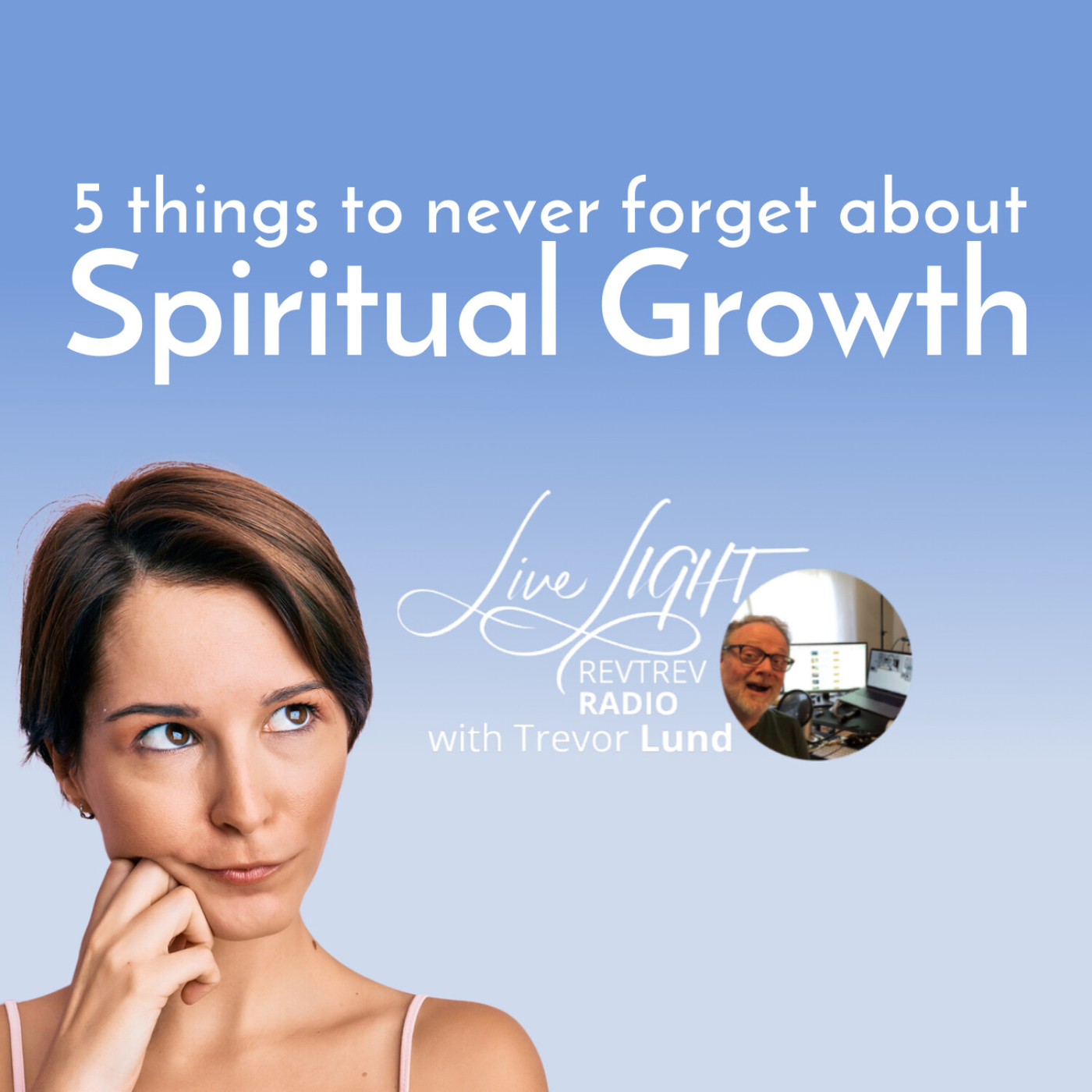 5 Things to Never Forget about Spiritual Growth