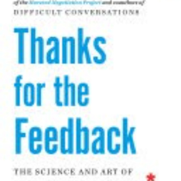 Thanks for the Feedback: Mastering the Art of Feedback artwork