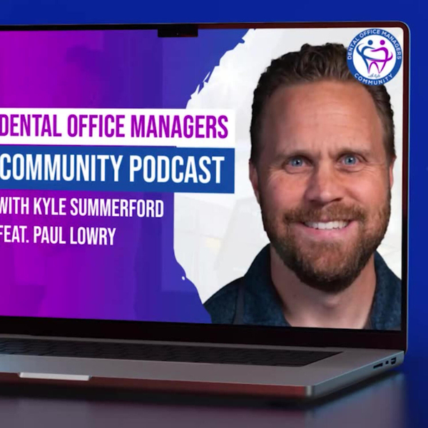 Unlocking the Power of Dental Membership Plans with Paul Lowry of Dental Menu and Kyle Summerford artwork