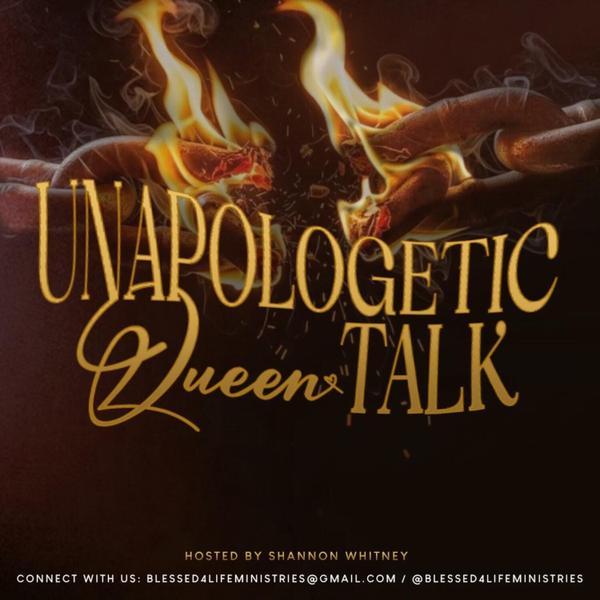 "Unapologetic Queen Talk" (7-20-26) artwork