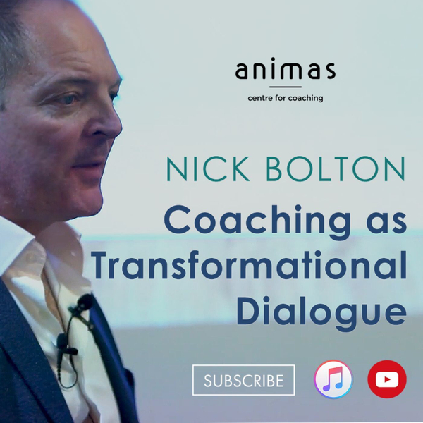 Nick Bolton - Coaching as Transformational Dialogue artwork