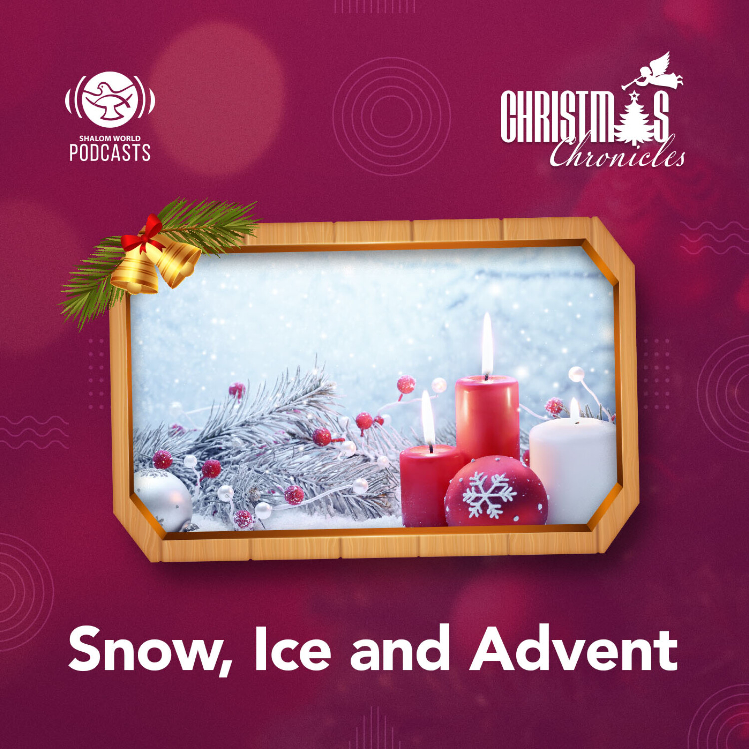 Christmas Chronicles | EP 08 - Snow, Ice and Advent episode artwork