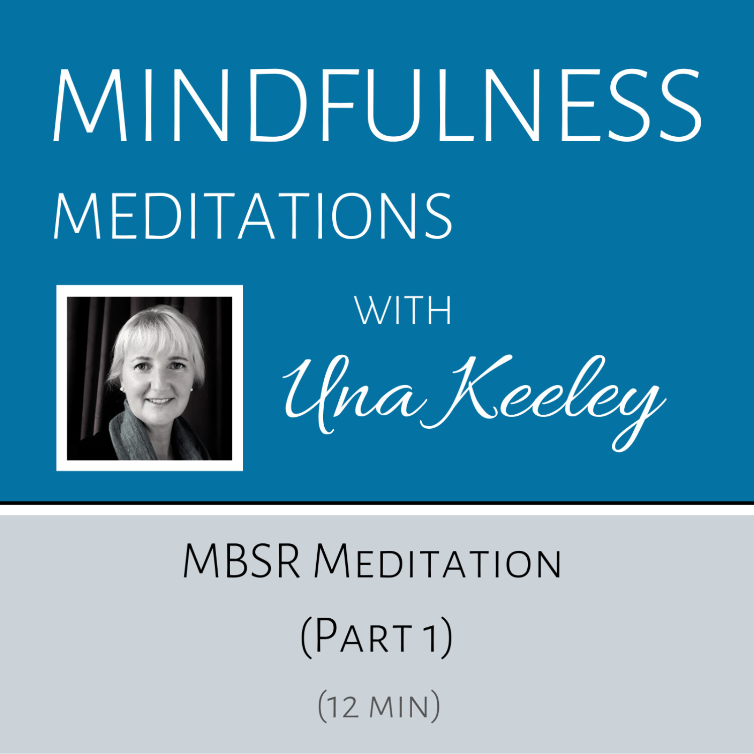 Mindfulness Meditations with Una Keeley