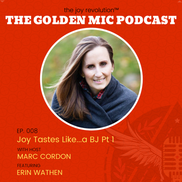 Joy Tastes Like...a BJ w/ Erin Wathen Pt 1  artwork