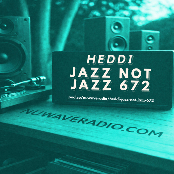 Heddi - Jazz Not Jazz 672 artwork