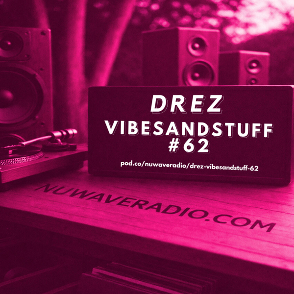 Drez - VibesandStuff #62 artwork